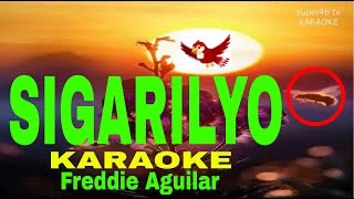 SIGARILYO By Freddie Aguilar KARAOKE Version 5D Surround Sounds [upl. by Katee]