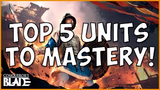 Conquerors Blade Top 5 Units To Mastery Guide [upl. by Erline141]