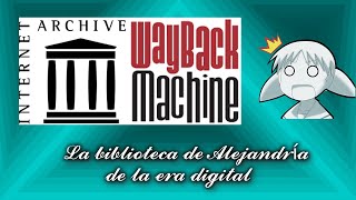 Cómo utilizar Internet Archive 🏛 y recuperar enlaces en la Wayback Machine [upl. by Namqul]