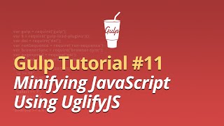 Gulp Tutorial  11  Minifying Javascript Using UglifyJS [upl. by Iohk471]