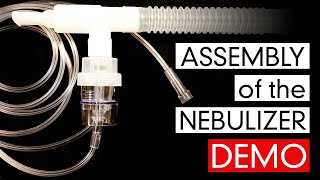 Assembly Of The Nebulizer Demo [upl. by Darsey]