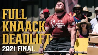 ENTIRE KNAACK Deadlift EVERY LIFT  2021 SBD Worlds Strongest Man Final [upl. by Shaylyn493]