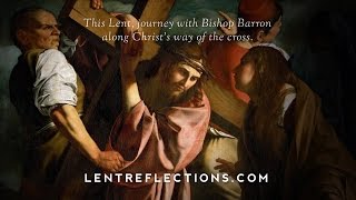 Daily Lent Reflections from Bishop Robert Barron [upl. by Maggio]