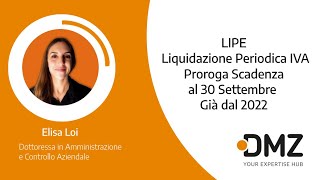 LIPE Liquidazione Periodica IVA Proroga Scadenza al 30 Settembre Già dal 2022 [upl. by Yenaj]