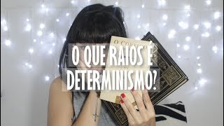 O QUE É O DETERMINISMO NA LITERATURA VENHA ENTENDER DE UMA VEZ POR TODAS  MUNDOS IMPRESSOS [upl. by Appel26]