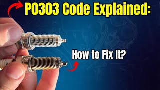 P0303 Code Explained What Does It Mean and How to Fix It [upl. by Nosnirb297]