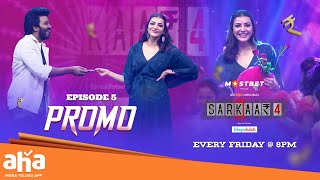 Sarkaar 4 Episode 5 PROMO  Sudigali Sudheer  KajalAgarwal Naveen Chandra Ahavideoin [upl. by Leal110]