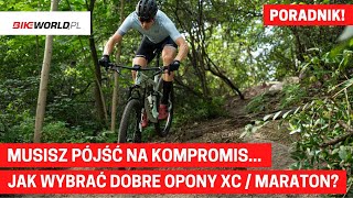 Jak wybrać dobre opony MTB dla siebie XC  maraton [upl. by Lraed]