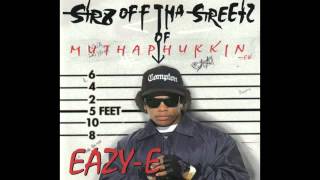 Eazy E Str8 of tha streets of Muthaphuckin Compton Full album [upl. by Nabi]