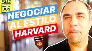 Cómo negociar al estilo Harvard 337  MENTOR365 [upl. by Serles]