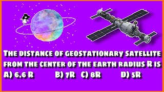 The distance of geostationary satellite from the center of the earth radius R is [upl. by Terrel844]