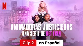 Animadoras justicieras Una serie de Get Even Temporada 1 Clip 2  Tráiler en Español  Netflix [upl. by Persons]