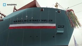 Maersk Line  First TripleE named Mærsk McKinney Møller [upl. by Etyak]