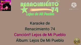 Lejos De Mi Pueblo Renacimiento 74 Karaoke [upl. by Seline]