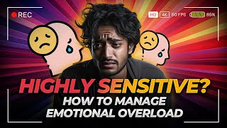 Highly Sensitive How to Manage Emotional Overload [upl. by Leahcym]