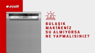 Bulaşık Makineniz Su Almıyorsa Ne Yapmalısınız [upl. by Kcinom]