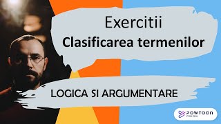 Logica si argumentare  Clasificarea termenilor  exercitii [upl. by Reinhold]