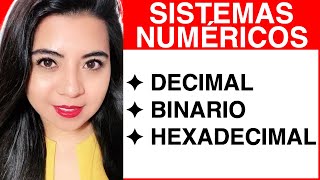 Sistemas de Numeración DECIMAL BINARIO y HEXADECIMAL  Explicación y tabla comparativa [upl. by Clint]