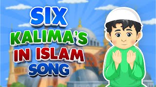 SIX 6 KALIMAS IN ISLAM SONG I 6 KALMA I 6 KALMA FOR BABIES I 6 KALMA IN ENGLISH [upl. by Naloc280]