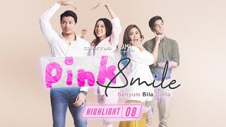 HIGHLIGHT Episod 8  Pink Smile 2020 [upl. by Atinrahc]