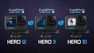 GoPro Hero 12 vs GoPro Hero 11 vs GoPro Hero 10 Full Comparison [upl. by Myca949]