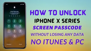 How To Unlock An iPhone XXRXSXs Max Without Passcode Or Pc 2022  iPhone X Series Unlock Passcode [upl. by Damahom8]