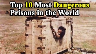 Top 10 Most Dangerous Prisons in the World [upl. by Marlen]