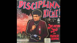 Disciplina kicme  Zeleni zub  Audio 1989 HD [upl. by Enahsal]