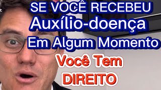 JUSTIÇA RECONHECE DIREITOS DE QUEM JÁ RECEBEU AUXÍLIODOENÇA EM ALGUM MOMENTO [upl. by Zaremski790]