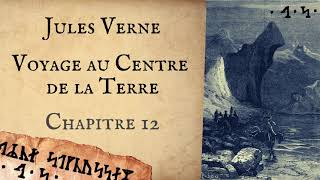 Voyage au centre de la terre 12  Jules Verne  AudioBook FR [upl. by Matrona710]