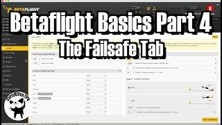 FPV Tutorial BetaFlight Basics Part 4  The Failsafe tab [upl. by Aida]