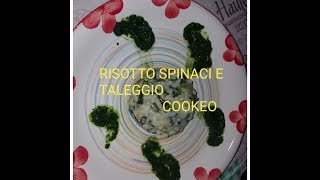 RISOTTO SPINACI E TALEGGIO COOKEO [upl. by Sirak]