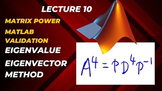 Lecture 10 Power of a matrix using eigenvalue and eigenvector method  MATLAB implementation [upl. by Ofilia]