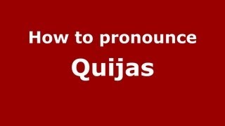 How to Pronounce Quijas  PronounceNamescom [upl. by Threlkeld]