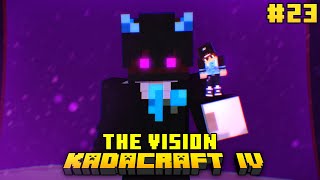 KadaCraft 4 Episode 23  THE VISION [upl. by Ailemrac842]