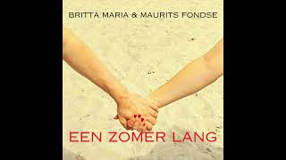 Een Zomer Lang  Britta Maria amp Maurits Fondse [upl. by Berne]