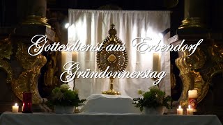 Gottesdienst am Gründonnerstag aus Erbendorf [upl. by Charron]