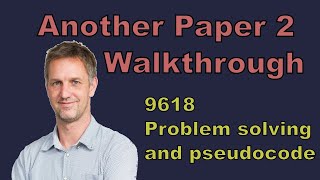 9618  A Level  Pseudocode Paper 2 walkthrough [upl. by Kele]