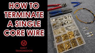 HOW TO TERMINATE A SINGLE CORE WIRE  A beginners guide [upl. by Posner]