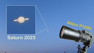 Nikon P1000  Zooming in on Saturn What does Saturn look like in 2023 [upl. by Arakal]