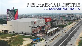 Kota Pekanbaru Riau 2019 Video Drone Jalan Soekarno  Hatta [upl. by Aseena]