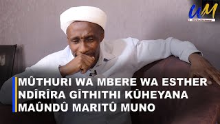 Mûthia 1st husband Wa Esther ndîrîra Gîthithi kûheyana maûndû maritû muno 💔😭 [upl. by Nayb]