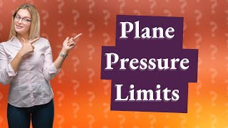 What is the maximum barometric pressure for a plane [upl. by Shanleigh]