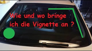 Mautplakette  Vignette richtig anbringen bzw Aufkleben  Anleitung 🚘 [upl. by Jamaal]