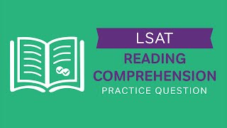 LSAT Reading Comprehension Practice Question 2  Video Lesson [upl. by Assirahc753]