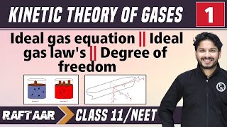 Kinetic Theory of Gases 01  Ideal Gas Equation  Degree of Freedom II Class 11NEET  RAFTAAR [upl. by Paugh368]