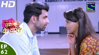 Ek Duje Ke Vaaste  एक दूजे के वास्ते  Episode 62  25th May 2016 [upl. by Roane]