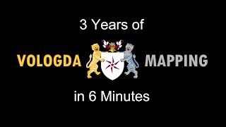 3 Years of Vologda Mapping in 6 Minutes [upl. by Ladiv]