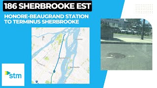 STM 186 Sherbrooke Est  HonoreBeaugrand Station To Terminus Sherbrooke  Full Route [upl. by Sharman]