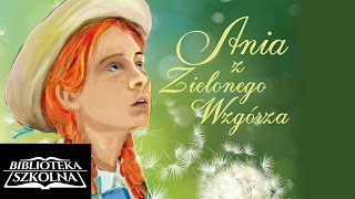 08 Ania z Zielonego Wzgórza  Rozdział ósmy Początki wychowywania Ani  Audiobook PL [upl. by Meisel]